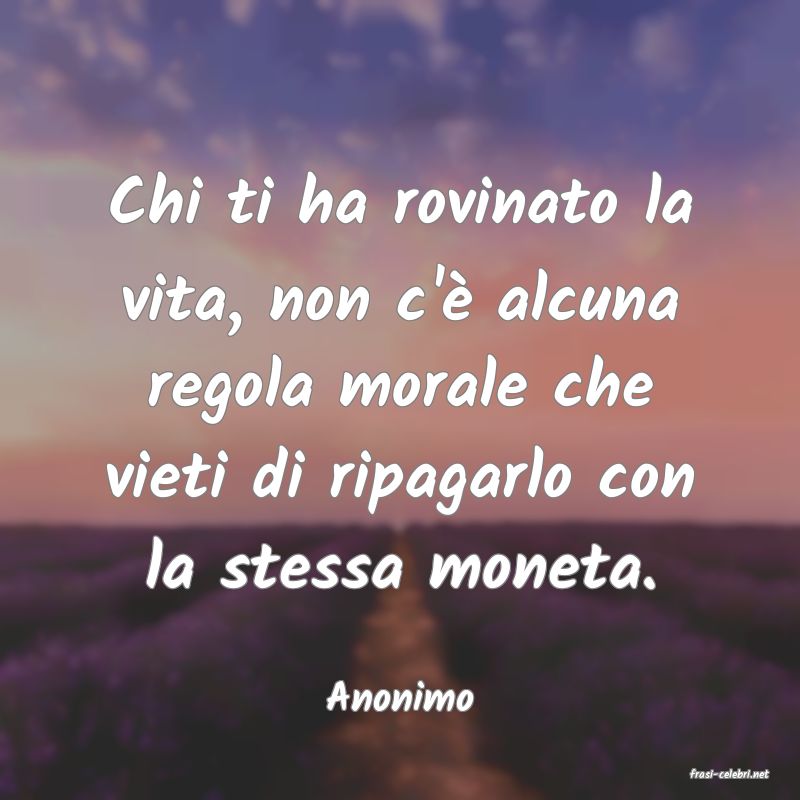 frasi di  Anonimo

