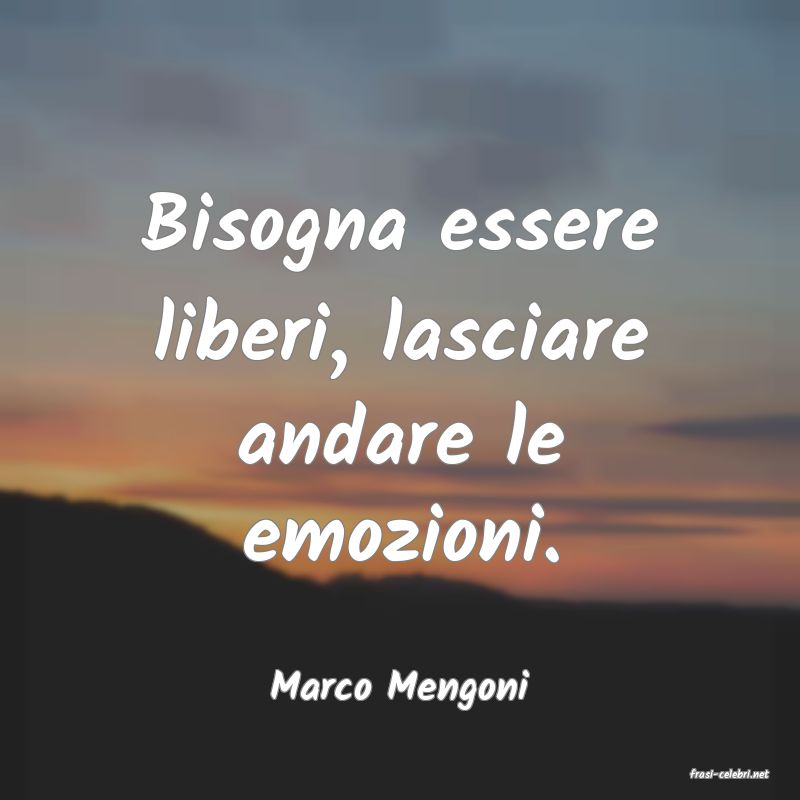 frasi di  Marco Mengoni
