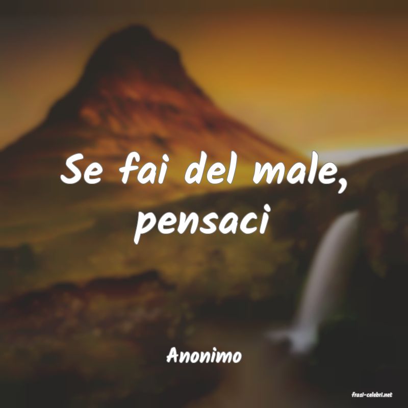 frasi di  Anonimo
