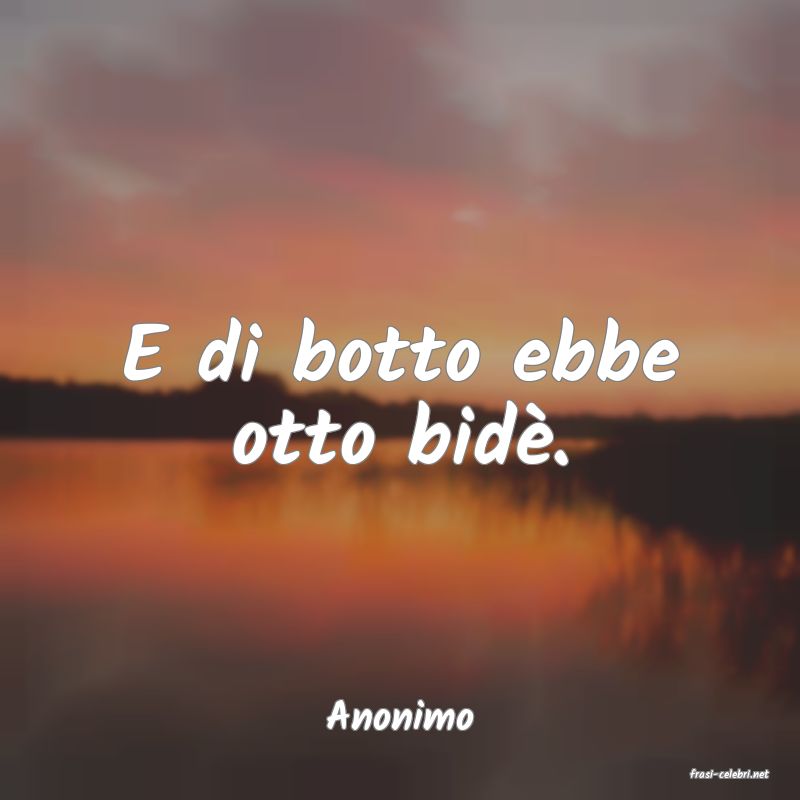frasi di Anonimo