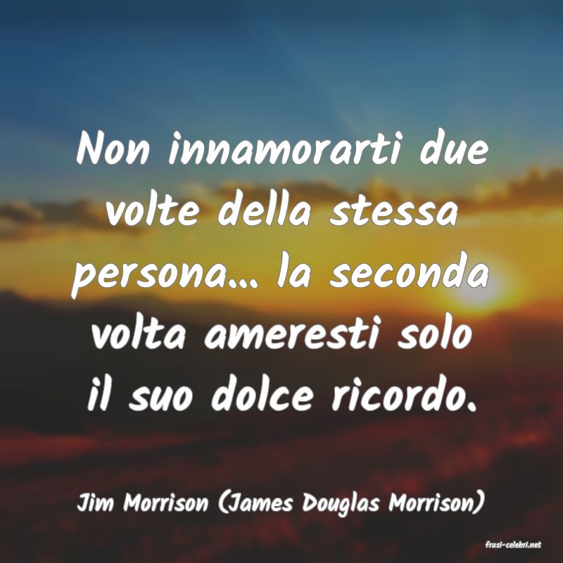 frasi di Jim Morrison (James Douglas Morrison)