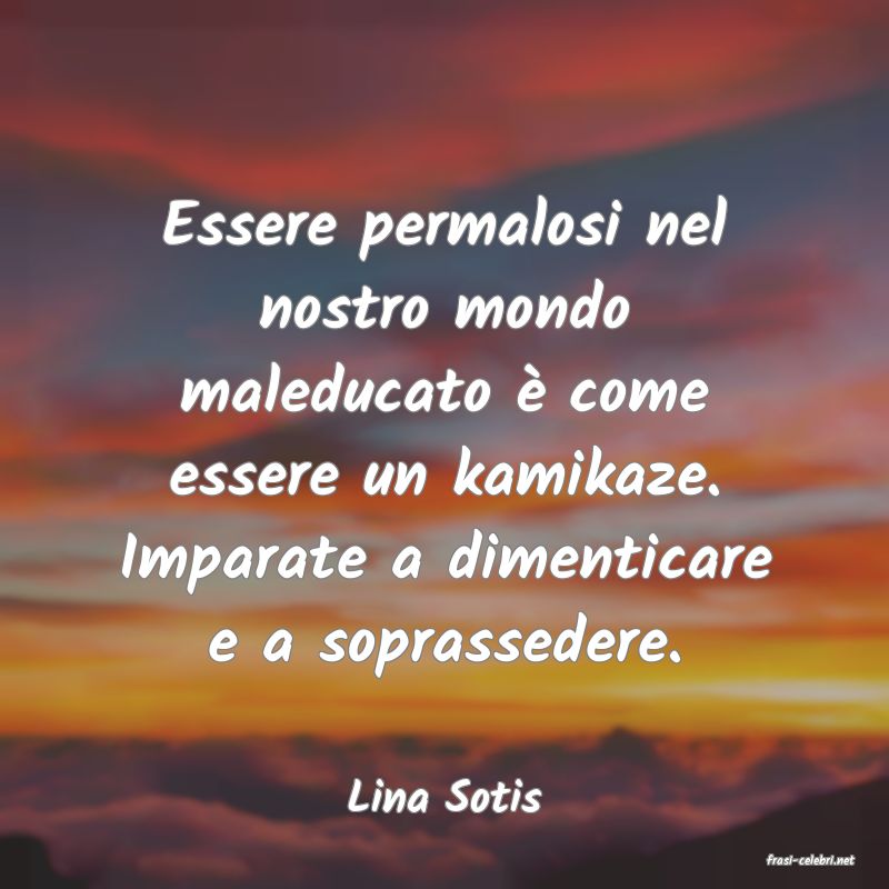 frasi di Lina Sotis