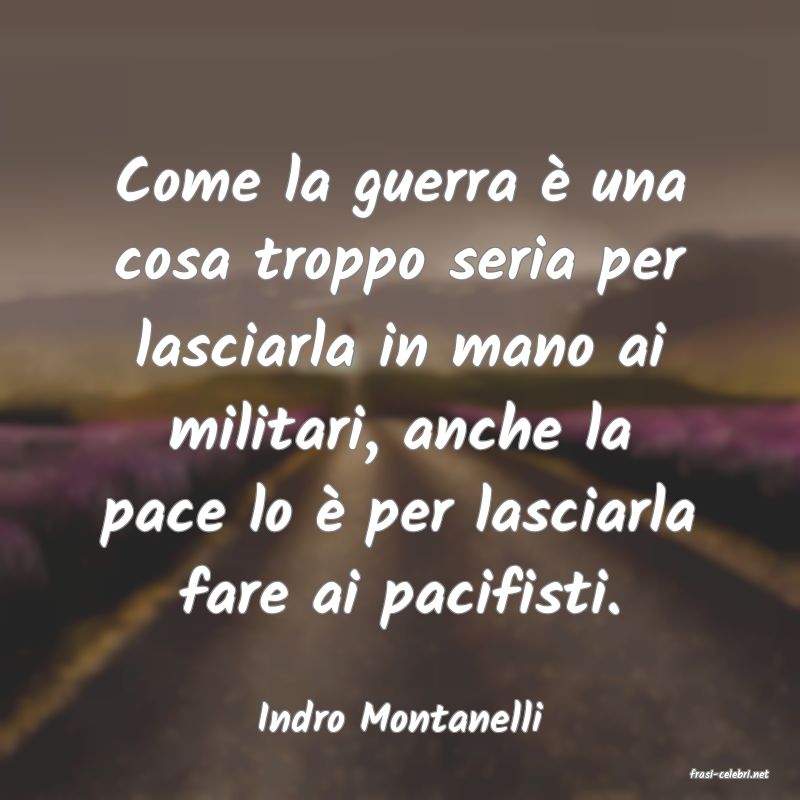 frasi di Indro Montanelli