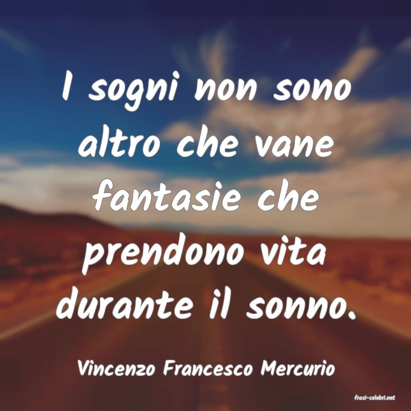 frasi di Vincenzo Francesco Mercurio