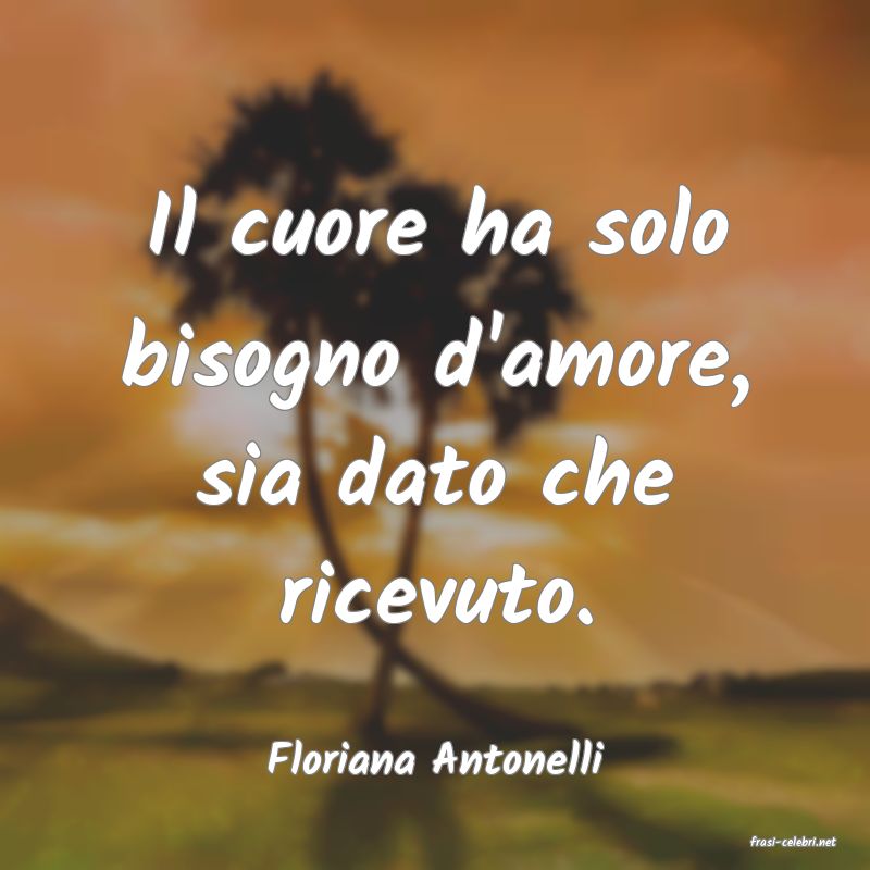 frasi di  Floriana Antonelli
