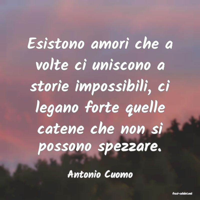 frasi di  Antonio Cuomo
