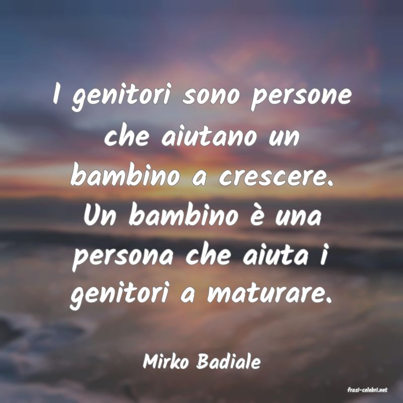 frasi di Mirko Badiale