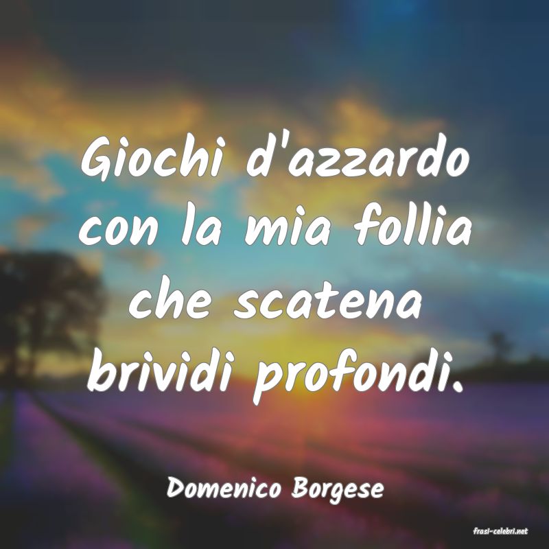 frasi di Domenico Borgese