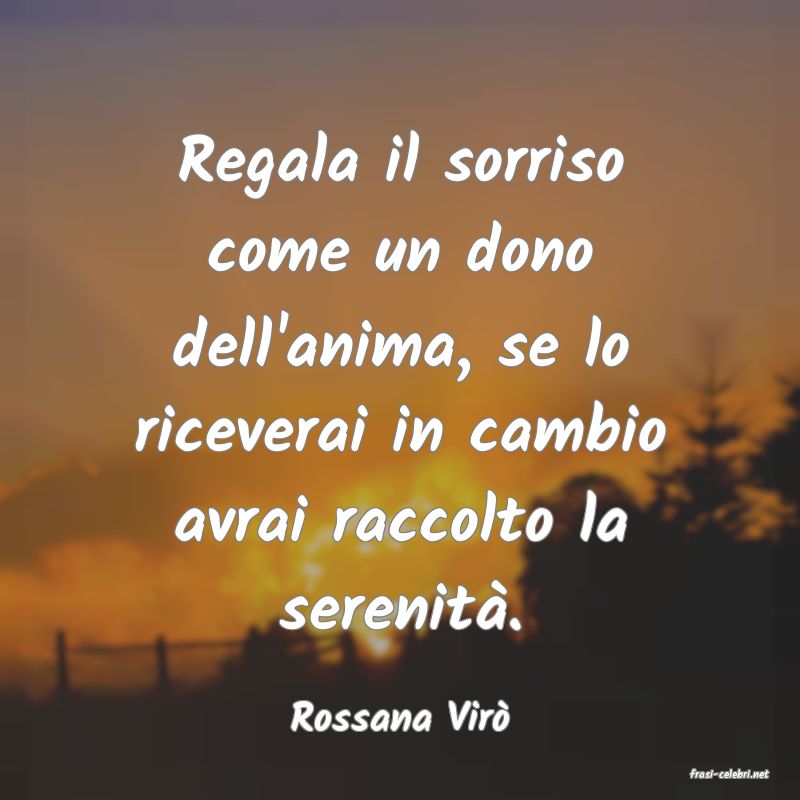 frasi di Rossana Vir�