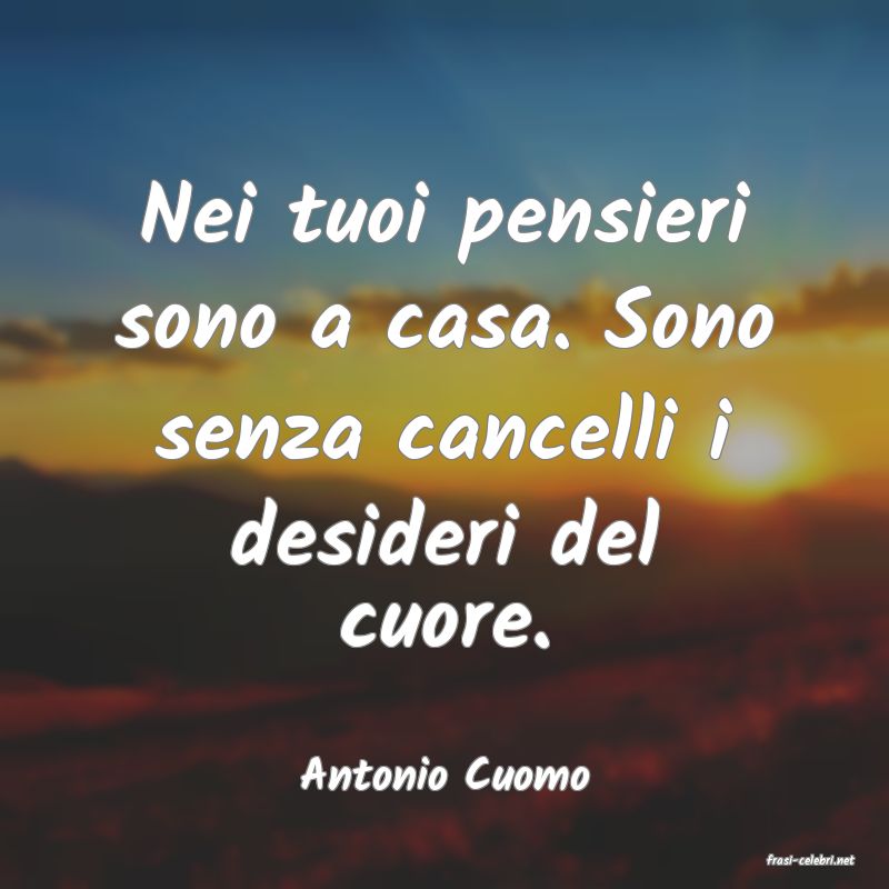 frasi di  Antonio Cuomo
