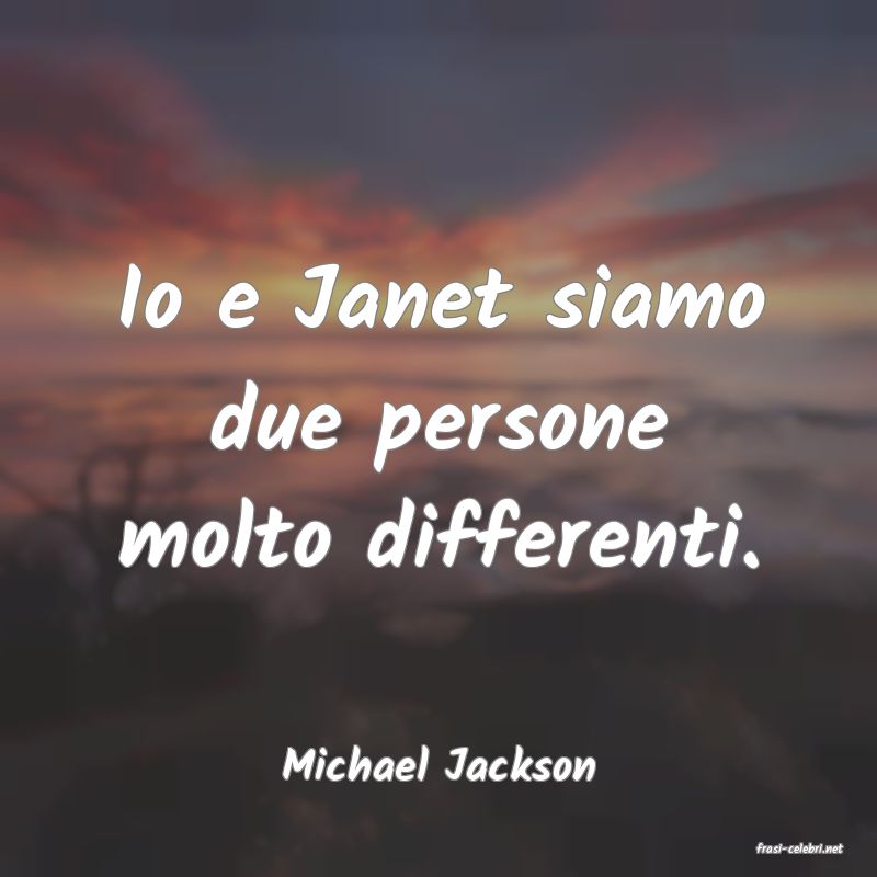 frasi di  Michael Jackson
