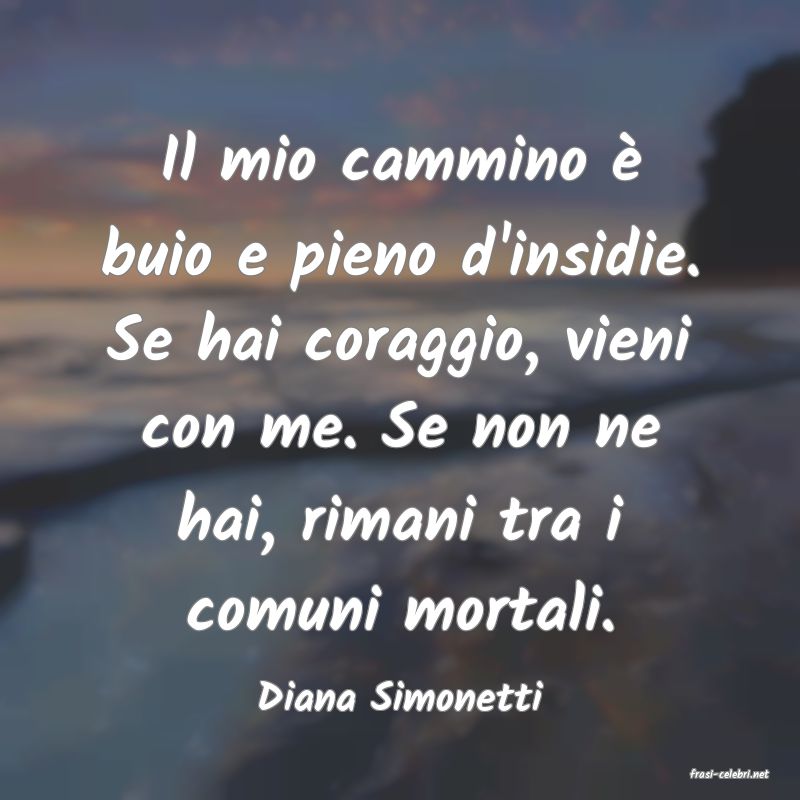 frasi di  Diana Simonetti
