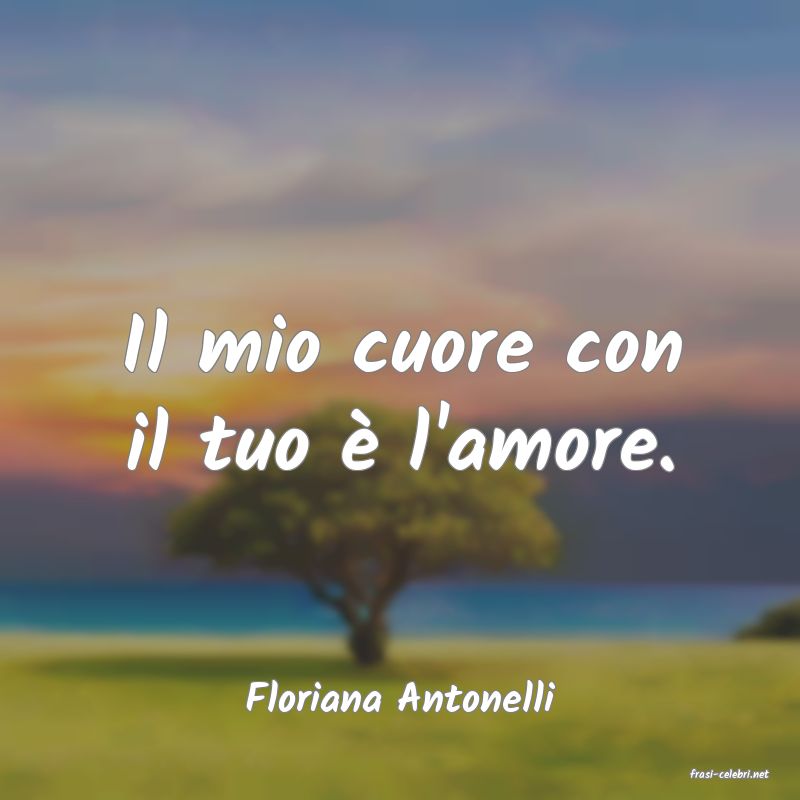 frasi di  Floriana Antonelli
