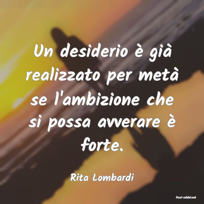 frasi di  Rita Lombardi
