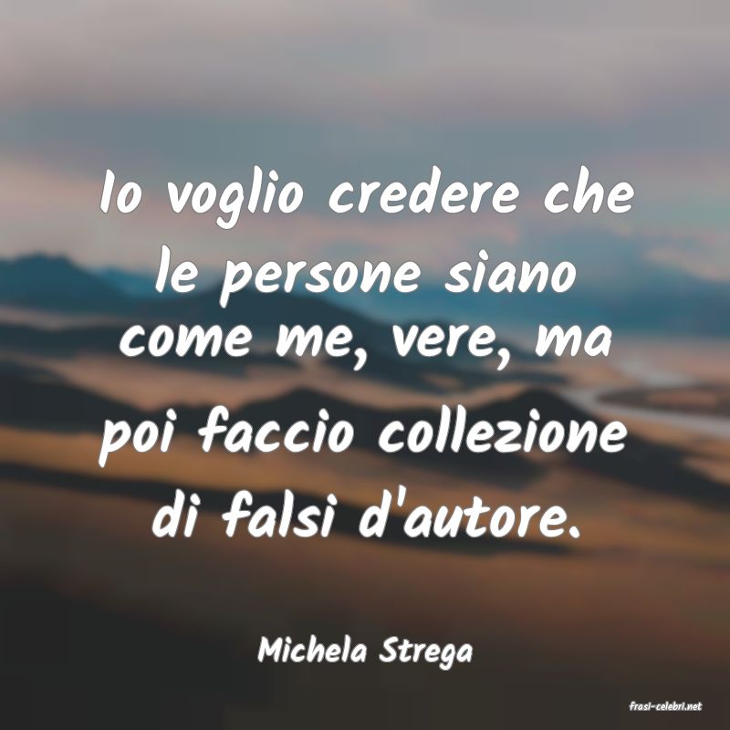 frasi di Michela Strega