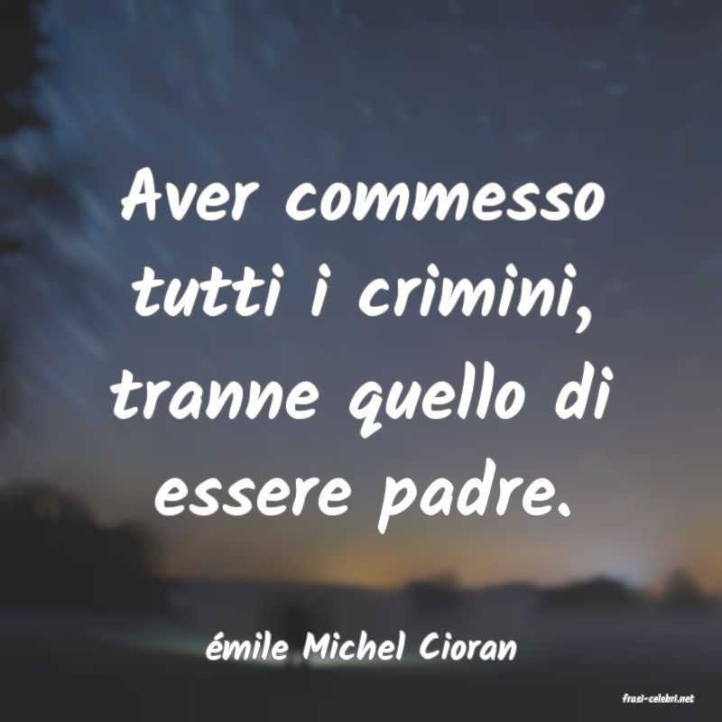 frasi di mile Michel Cioran