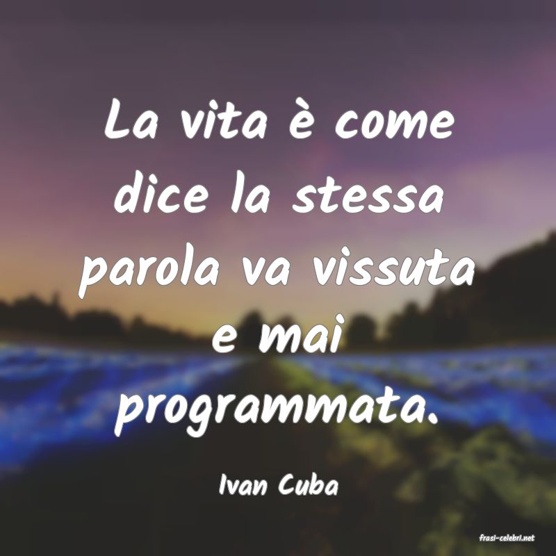 frasi di  Ivan Cuba
