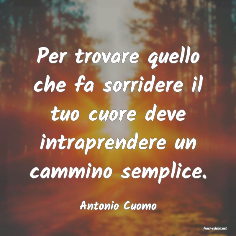 frasi di  Antonio Cuomo
