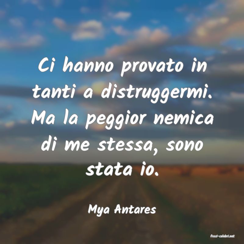 frasi di  Mya Antares
