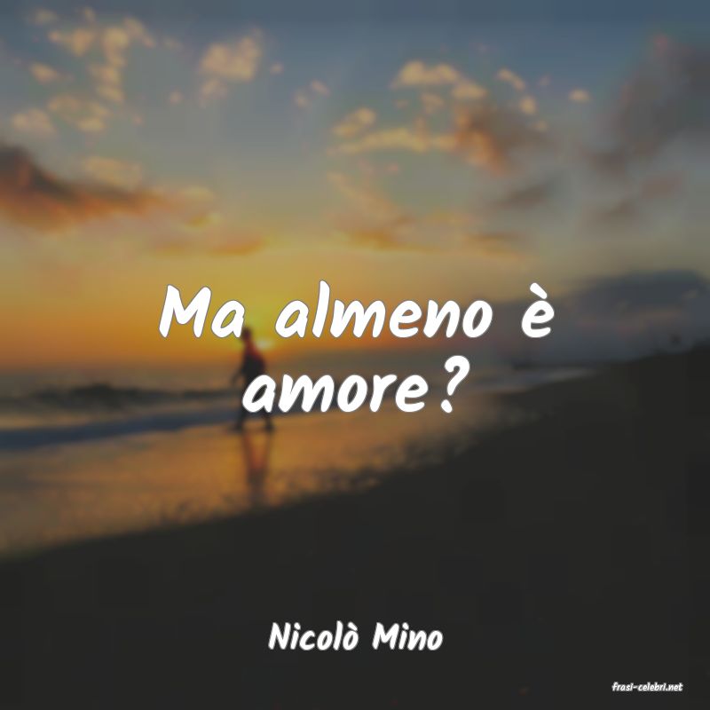 frasi di Nicol Mino