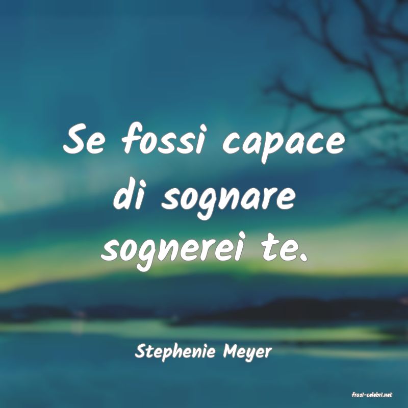 frasi di  Stephenie Meyer
