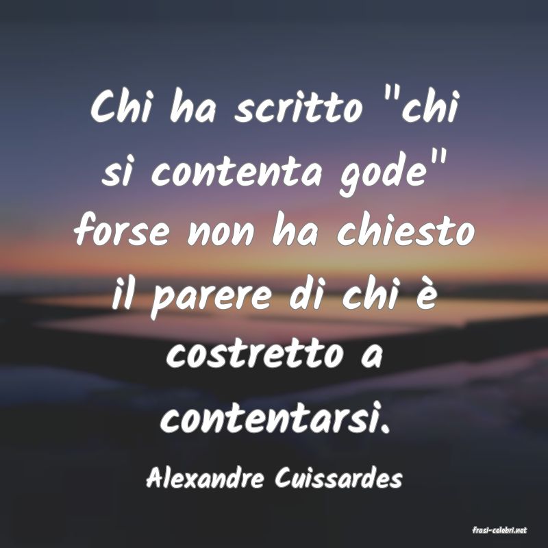 frasi di  Alexandre Cuissardes

