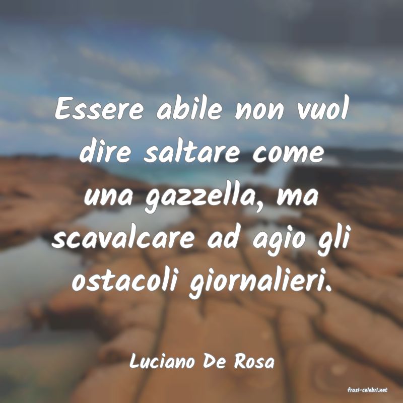 frasi di Luciano De Rosa