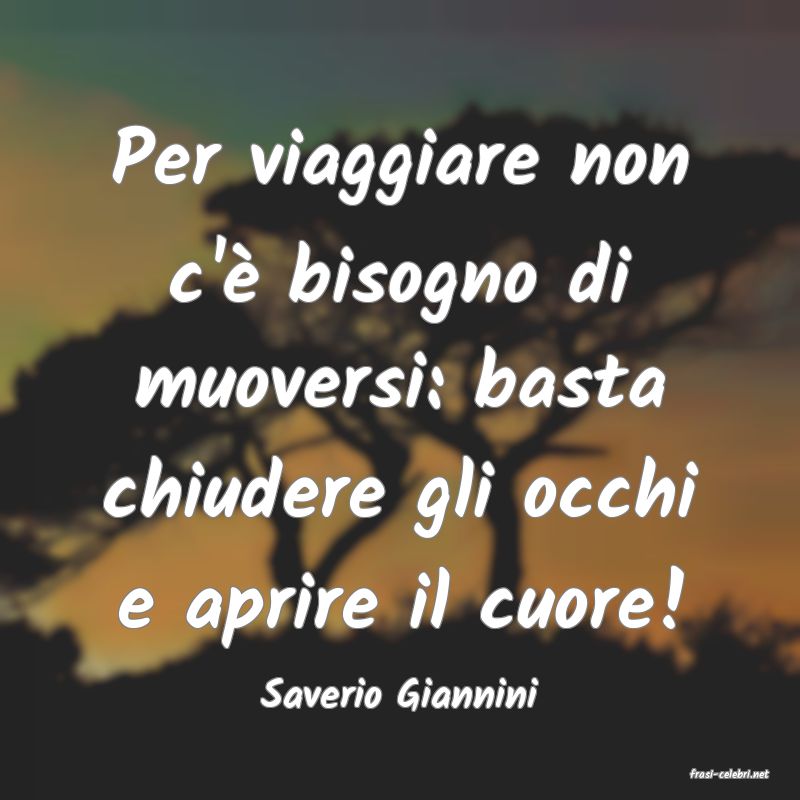 frasi di  Saverio Giannini
