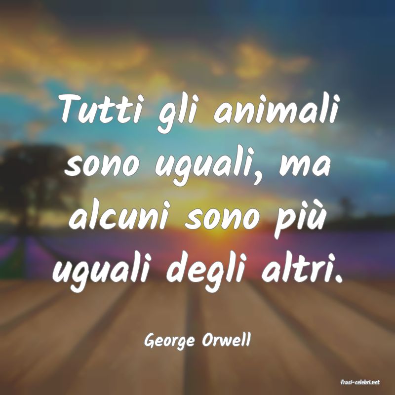 frasi di  George Orwell
