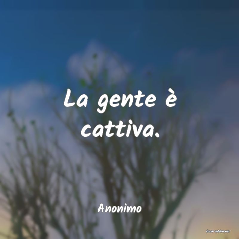 frasi di  Anonimo

