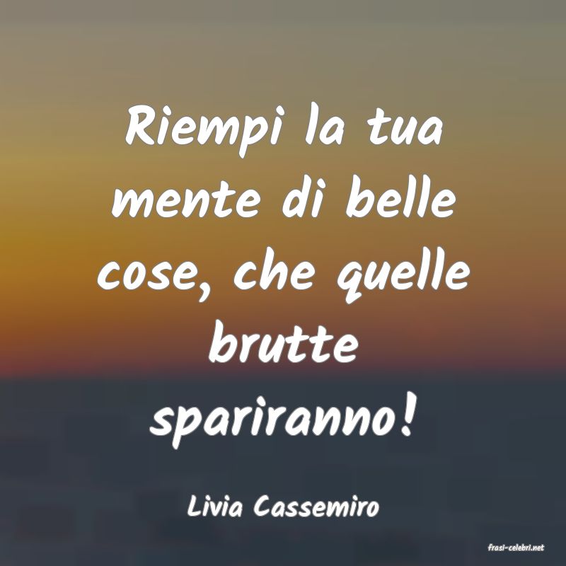 frasi di Livia Cassemiro