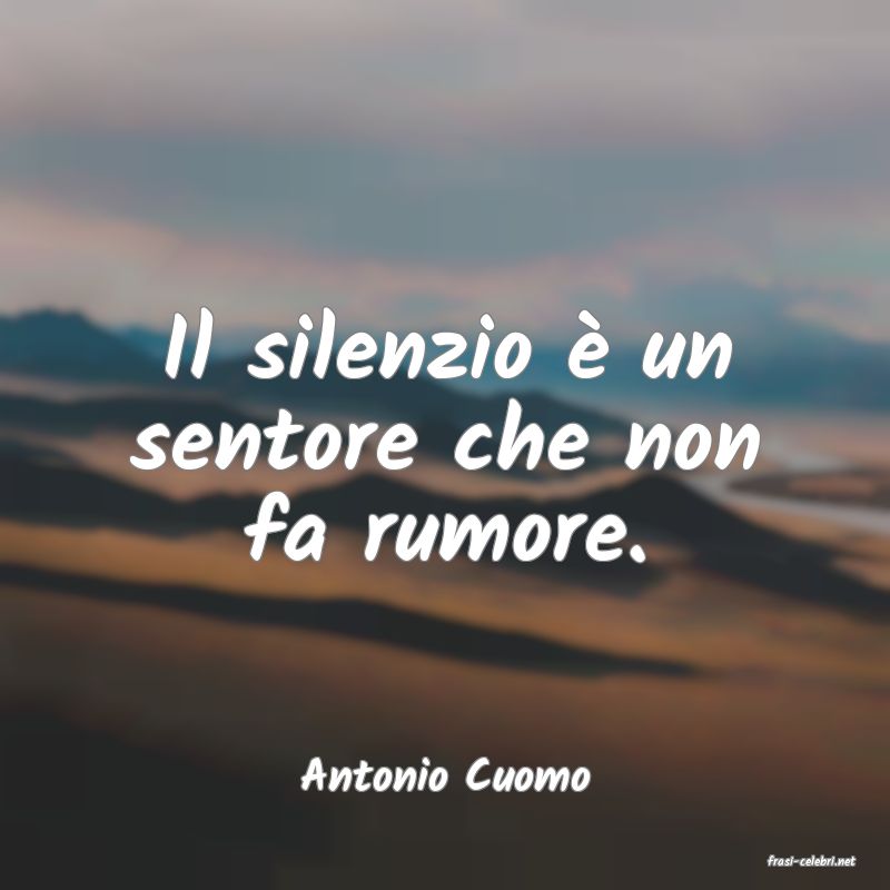 frasi di  Antonio Cuomo
