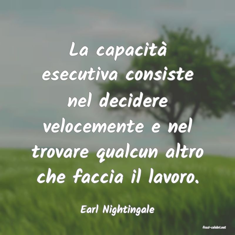 frasi di Earl Nightingale