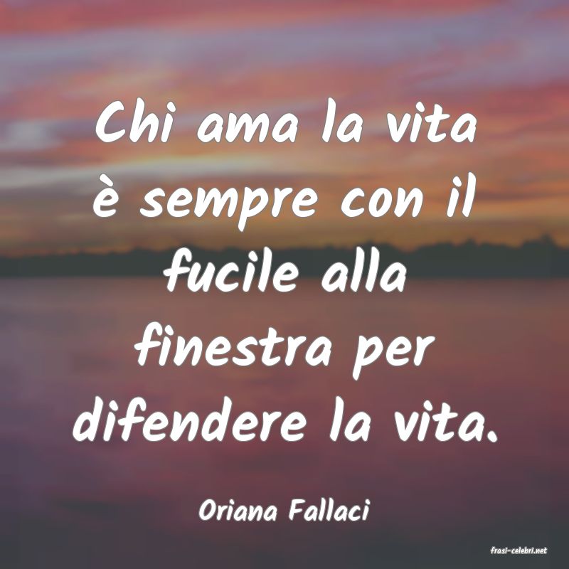 frasi di Oriana Fallaci