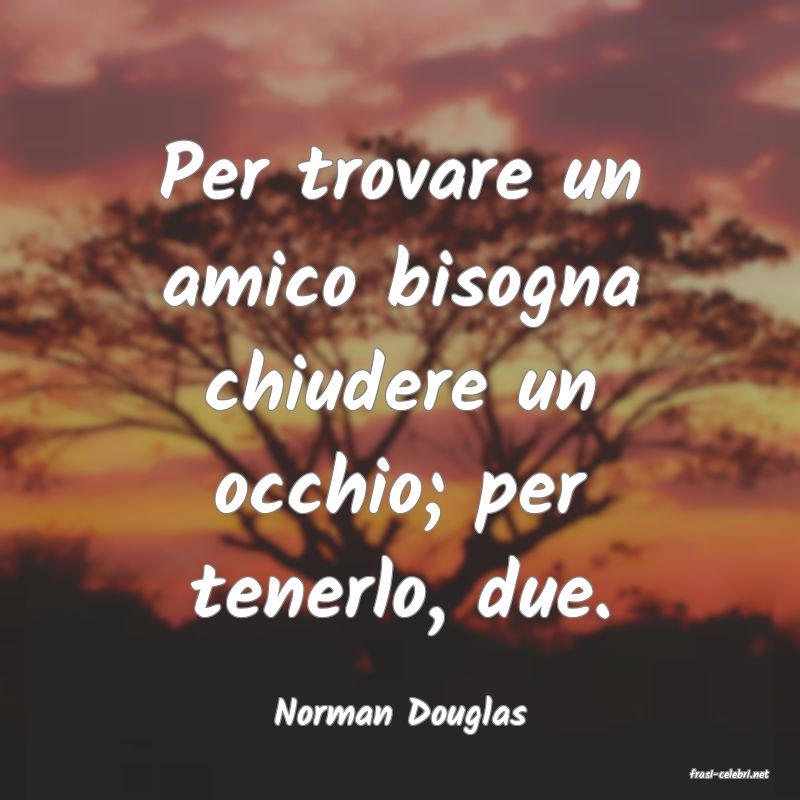 frasi di Norman Douglas