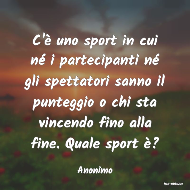 frasi di Anonimo
