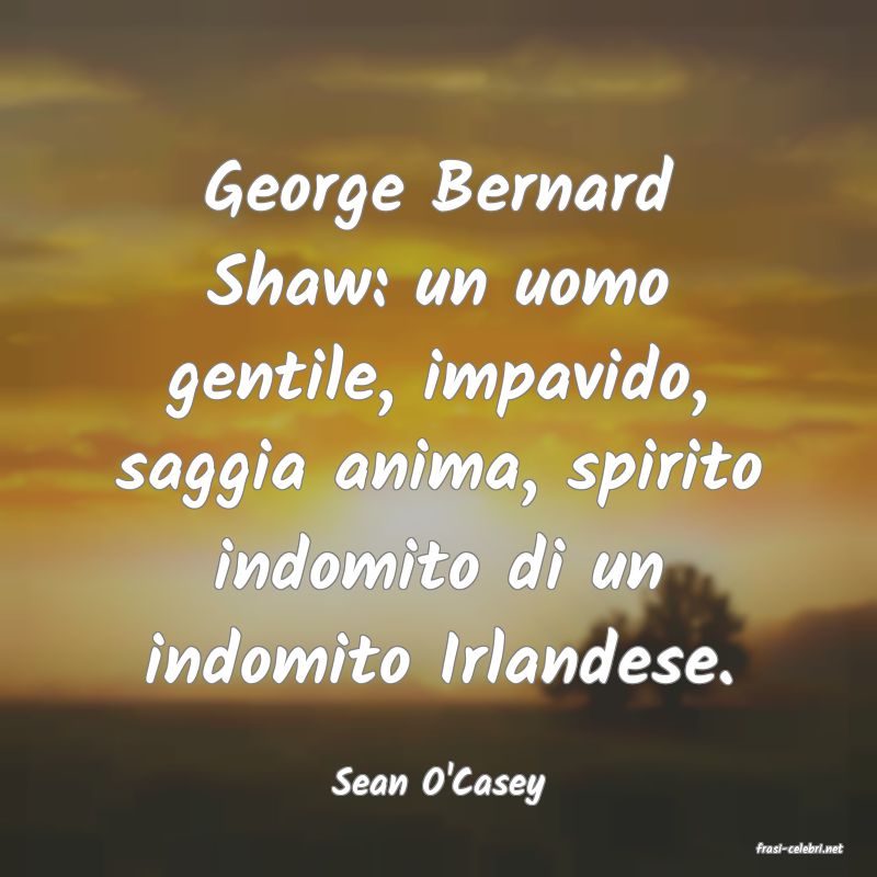 frasi di Sean O'Casey