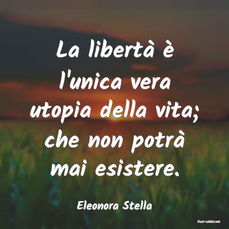 frasi di Eleonora Stella