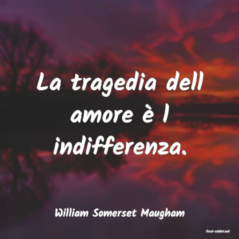 frasi di William Somerset Maugham