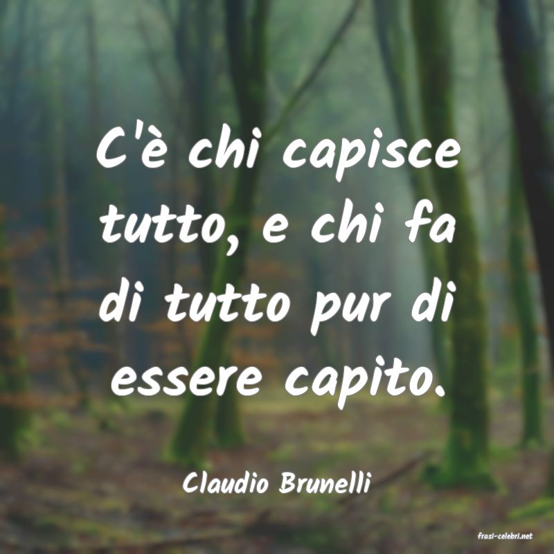 frasi di  Claudio Brunelli
