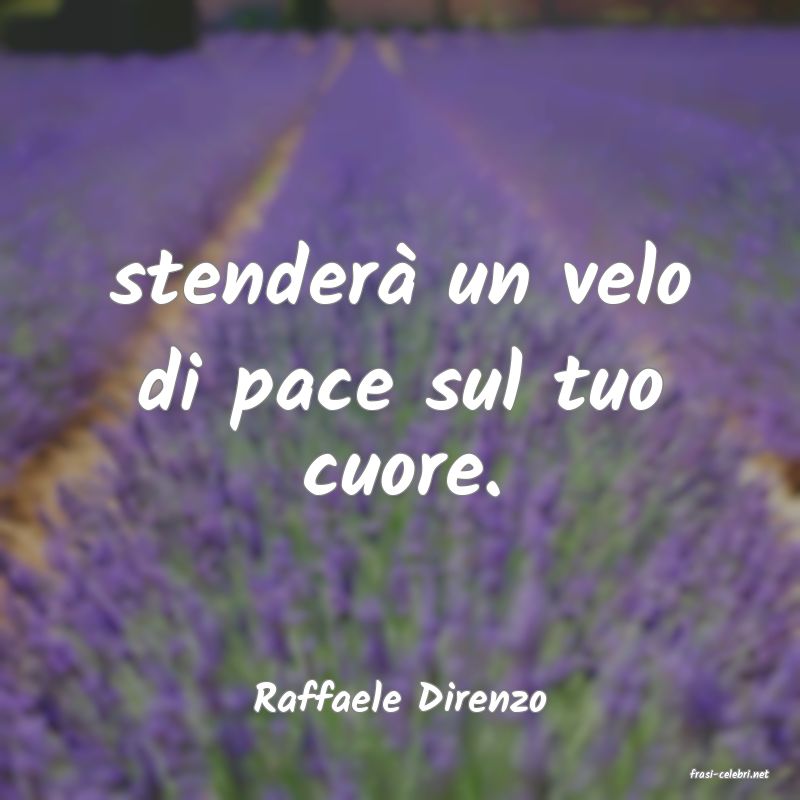 frasi di  Raffaele Direnzo
