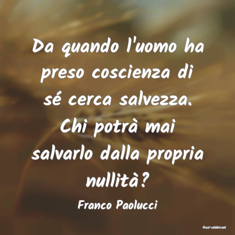 frasi di  Franco Paolucci
