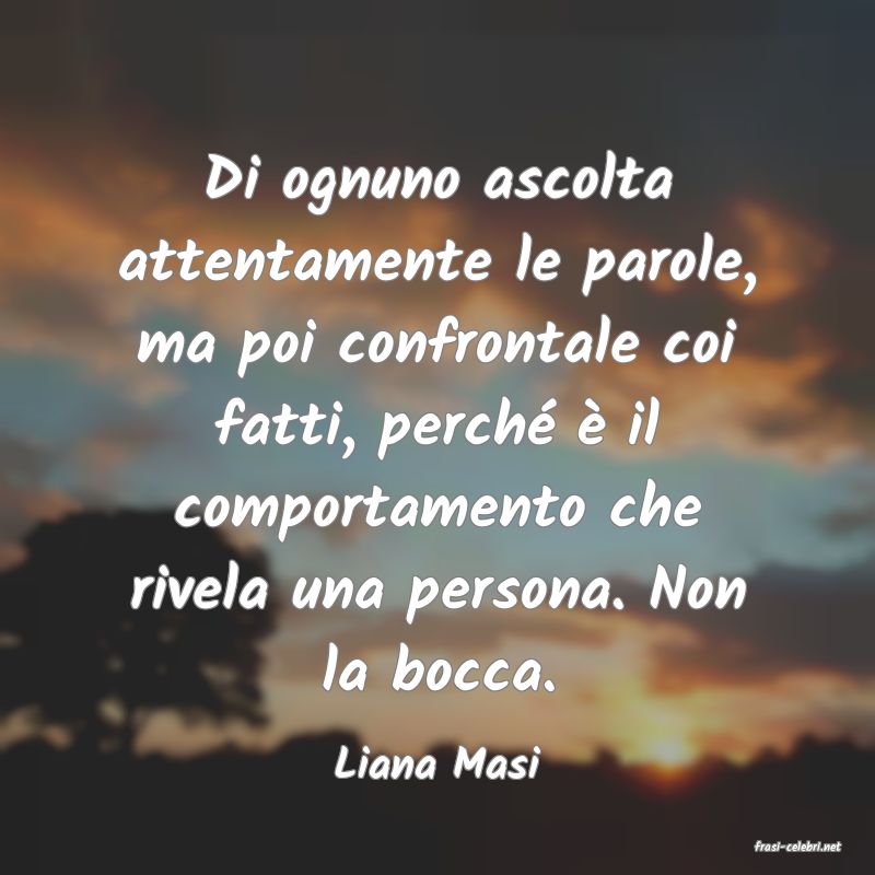 frasi di  Liana Masi
