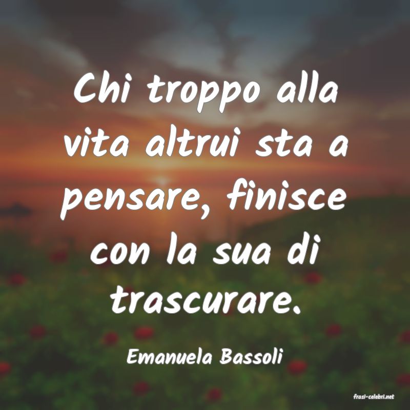 frasi di  Emanuela Bassoli
