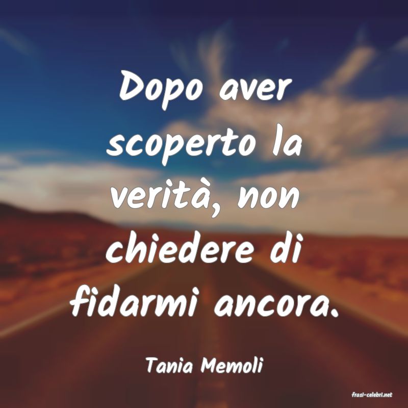 frasi di Tania Memoli