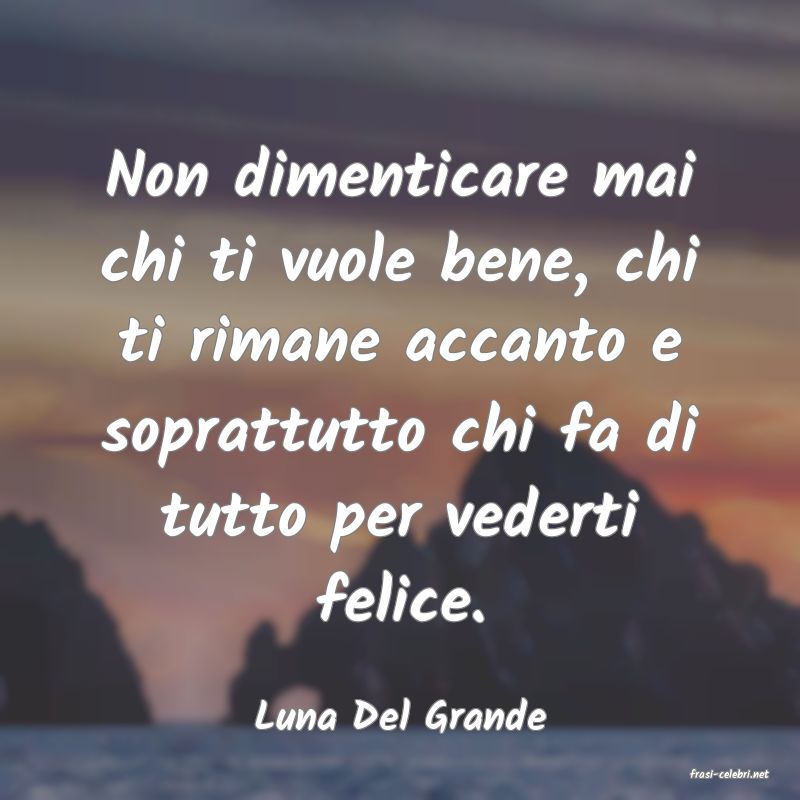 frasi di Luna Del Grande