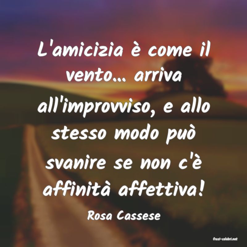 frasi di  Rosa Cassese
