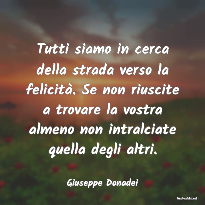 frasi di Giuseppe Donadei