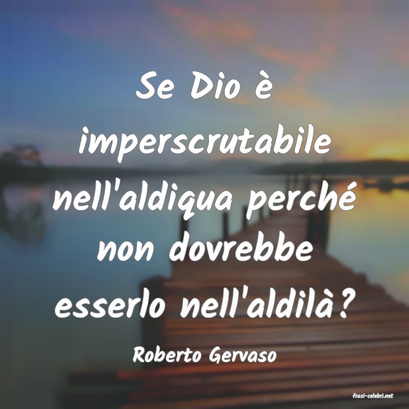 frasi di  Roberto Gervaso
