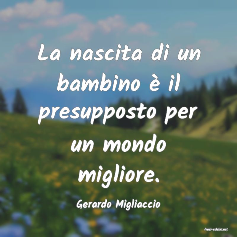 frasi di  Gerardo Migliaccio
